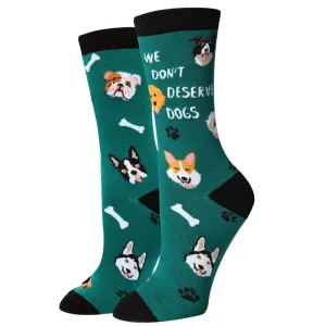 We Don't Deserve Dogs Socks